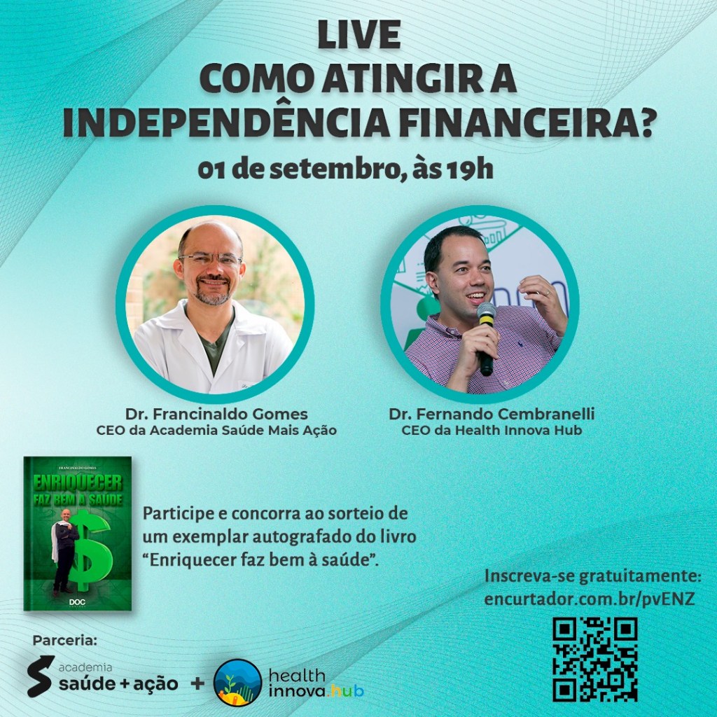 Como Atingir a Independência Financeira (01/09,19:00) Saúde Mais Ação &&nbsp;HIHUB.TECH🌎