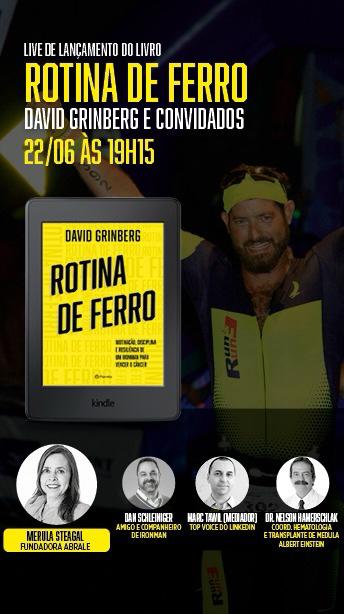Lançamento do Livro: Rotina de Ferro, c/ David Grinberg e renda revertida p/ @abraleoficial&nbsp;(22/06,19:15)