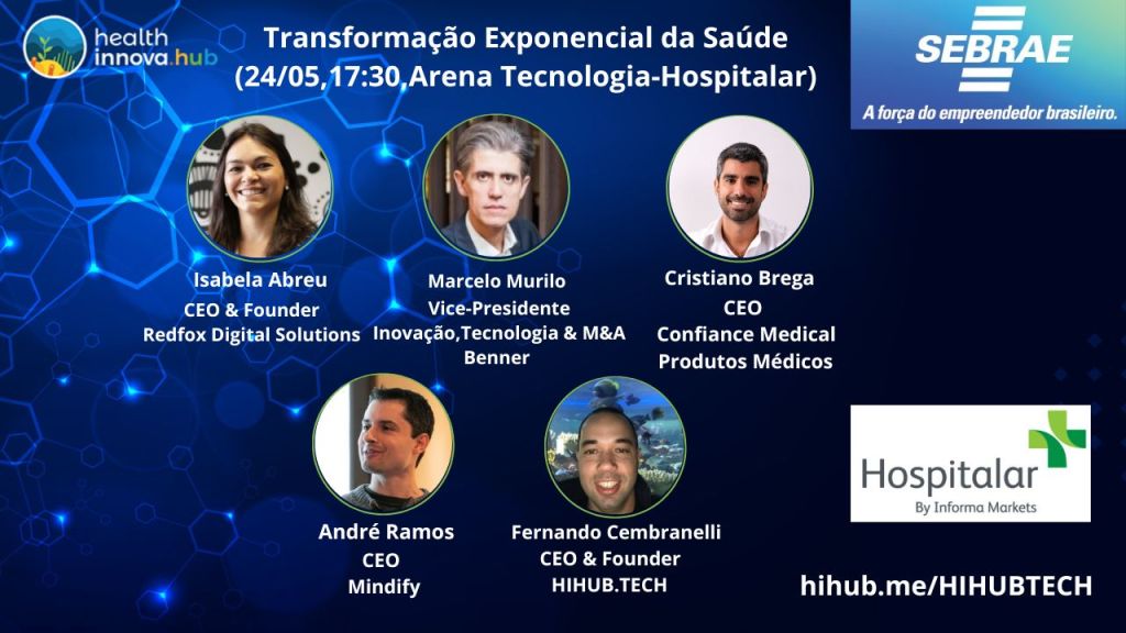 Transformação Exponencial da Saúde (24/05,4f,17:30,Arena Tecnologia-Hospitalar,Gratuito, Sebrae)