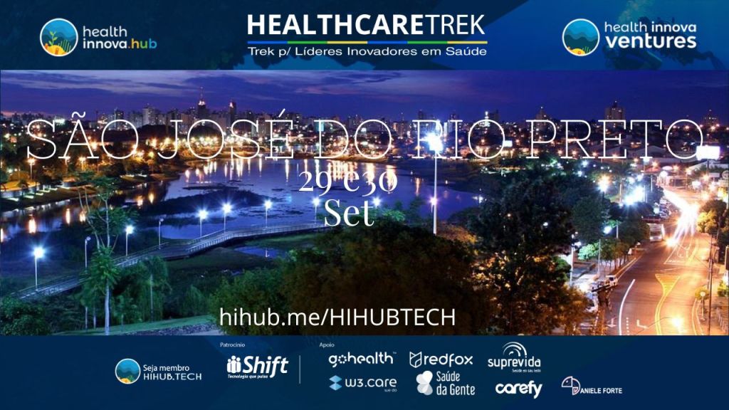 HealthcareTrek São José do Rio Preto (29 e 30/Set)&nbsp;HIHUB.TECH🌎