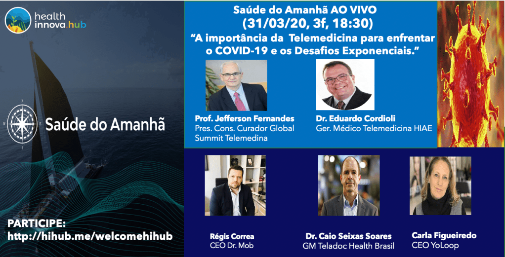 “Saúde do Amanhã AO VIVO: A Importância da Telemedicina para enfrentar o COVID-19 e os Desafios Exponenciais (31/3,3f,18:30)”