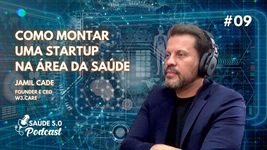 Como Montar uma Startups na Área de Saúde ? Alfonso Nomura, CEO Saúde 5.0, Entrevista Jamil Cade, CEO&nbsp;W3.Care