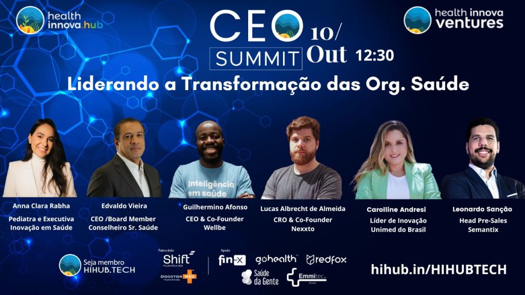 Liderando a Transformação das Organizações de Saúde✨Health Innova CEO Summit 2023 (10/Out)&nbsp;HIHUB.TECH🌎♾️🚀