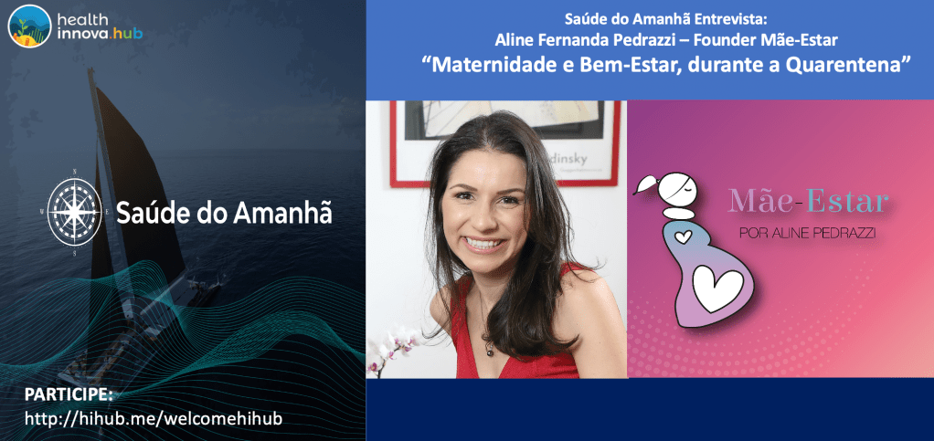 HIHUB Entrevista Aline Pedrazzi : “Maternidade e Bem-Estar, durante a Quarentena”