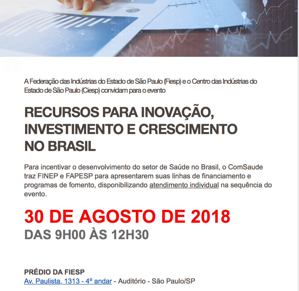 RECURSOS PARA INOVAÇÃO, INVESTIMENTO E CRESCIMENTO DA SAÚDE, NO BRASIL! (30/8,&nbsp;FIESP)