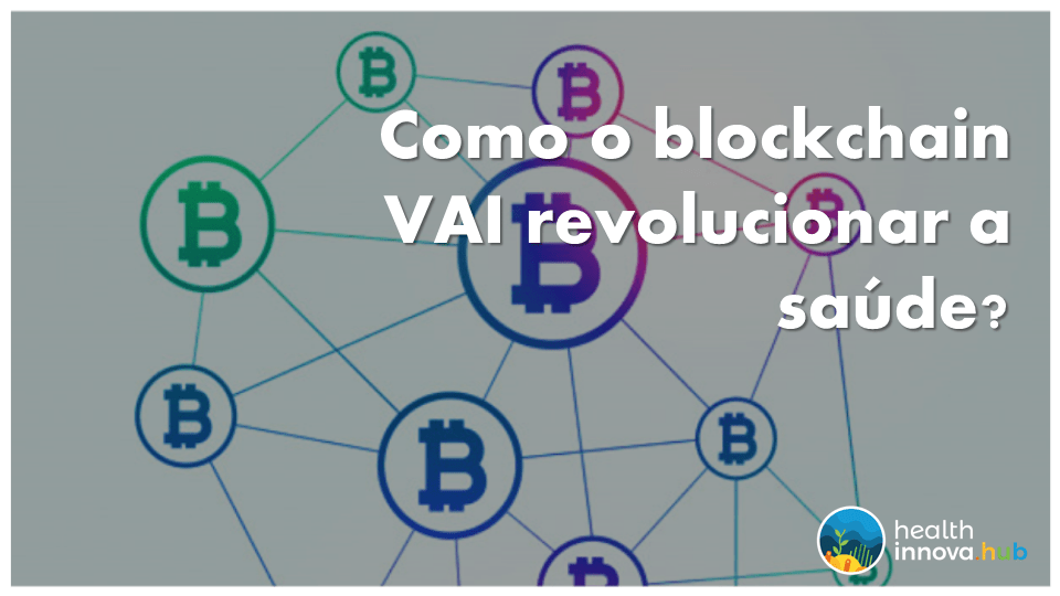 👉 Como o blockchain VAI revolucionar a saúde?&nbsp;📥