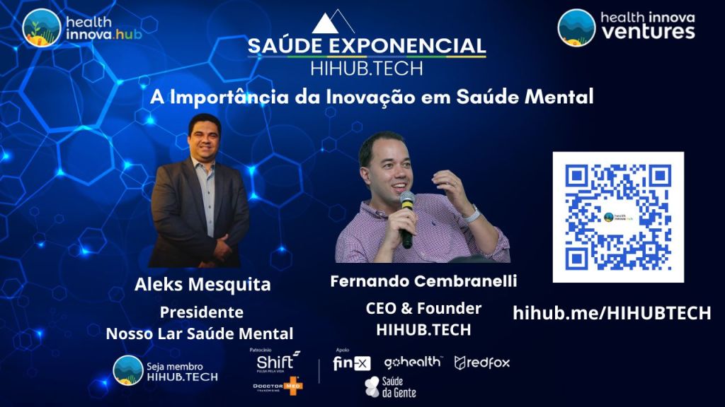 Entrevista: A Importância da Inovação em Saúde Mental, Aleks Mesquita, Presidente Nosso Lar Saúde Mental&nbsp;HIHUB.TECH♾️🚀