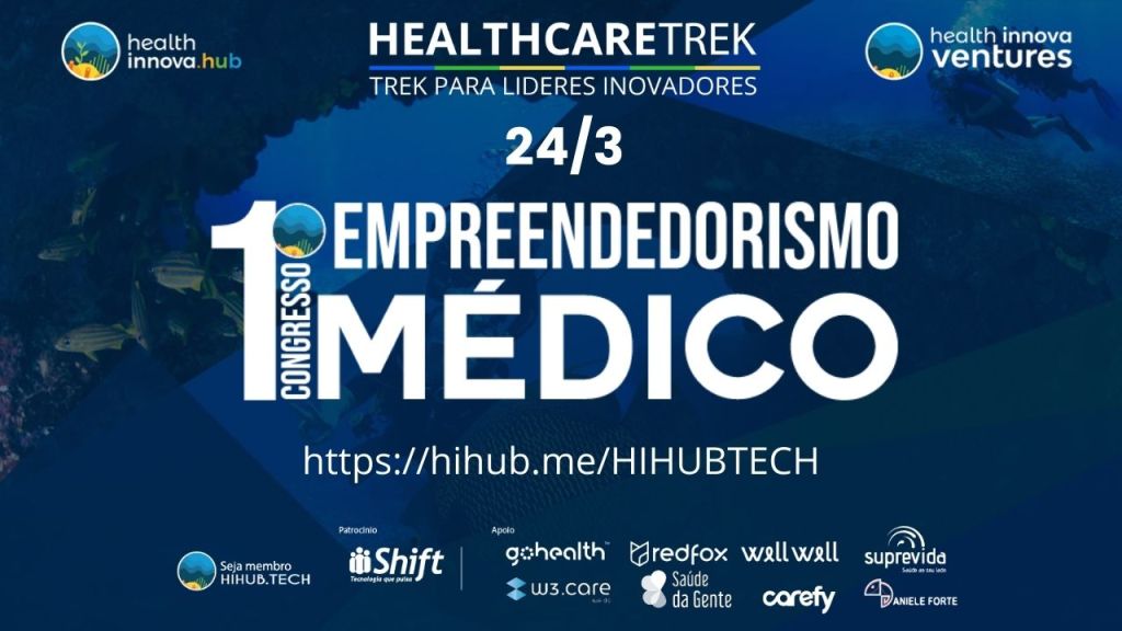 I Congresso HIHUB.TECH🌎Empreendedorismo Médico&nbsp;(24/3,9-18)