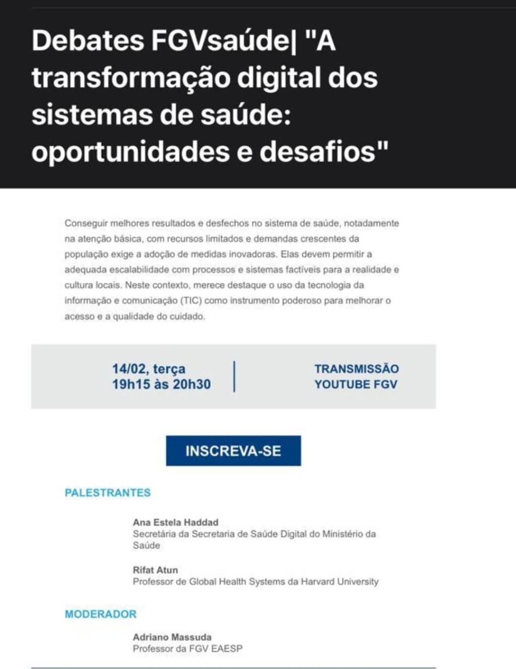 Debates FGVsaúde: “A transformação digital dos sistemas de saúde: oportunidades e desafios” (14/02,19:15,Digital)