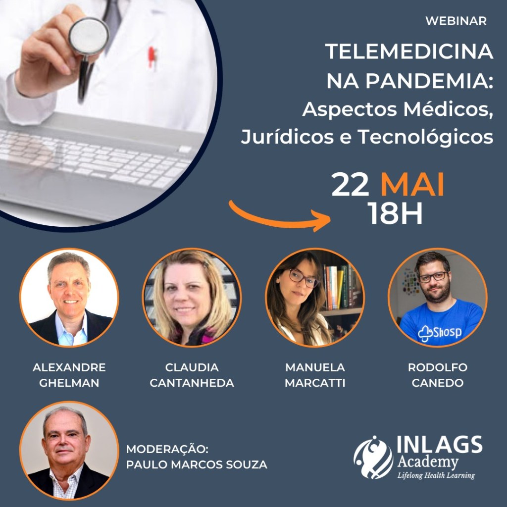 Inlags Academy-Telemedicina na Pandemia:Aspectos Médicos,Jurídicos e Tecnológicos(22/05,18hs)