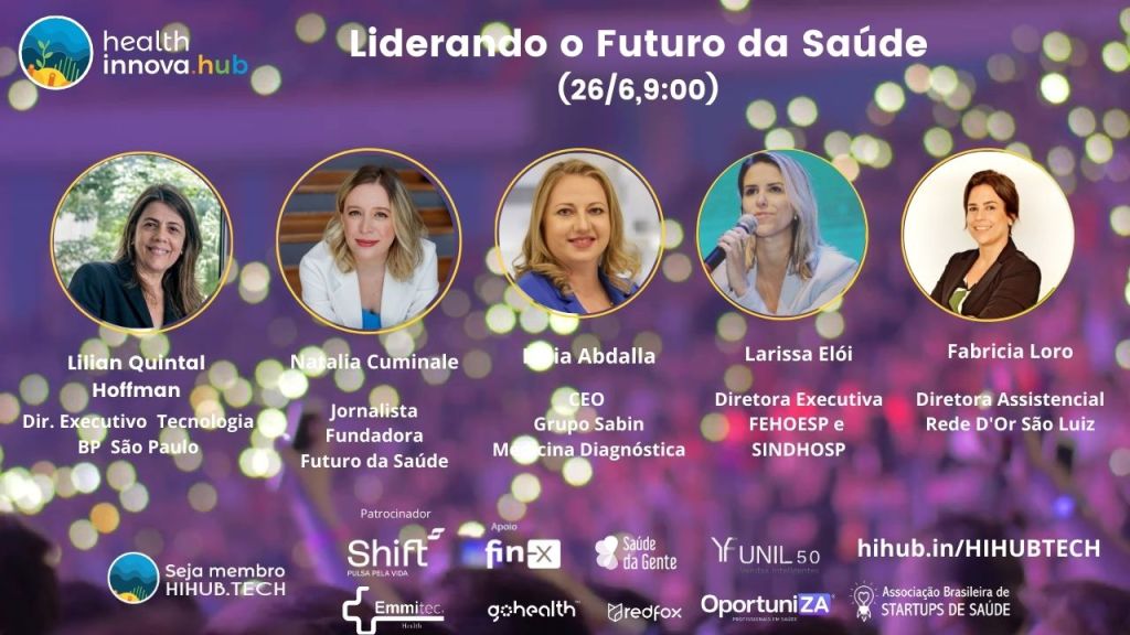 Liderando o Futuro da Saúde✨Fórum Líderes Inovadoras & Saúde (26/Junho,São Paulo)&nbsp;HIHUB.TECH🌎🧬