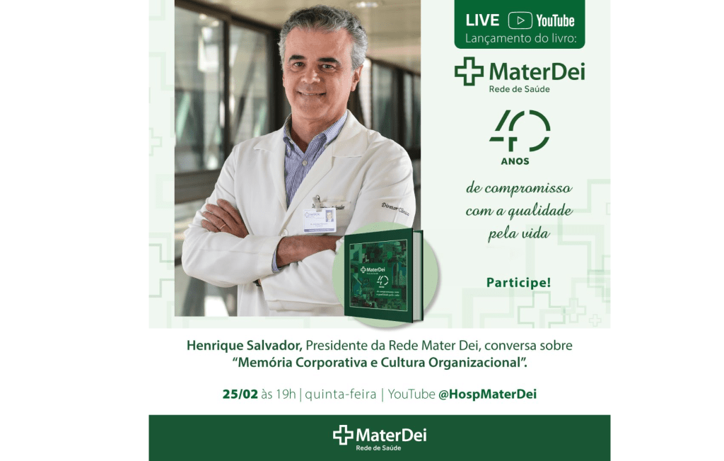 Lançamento do livro: “Mater Dei 40 anos de compromisso com a qualidade pela vida”(25/02,19:00)
