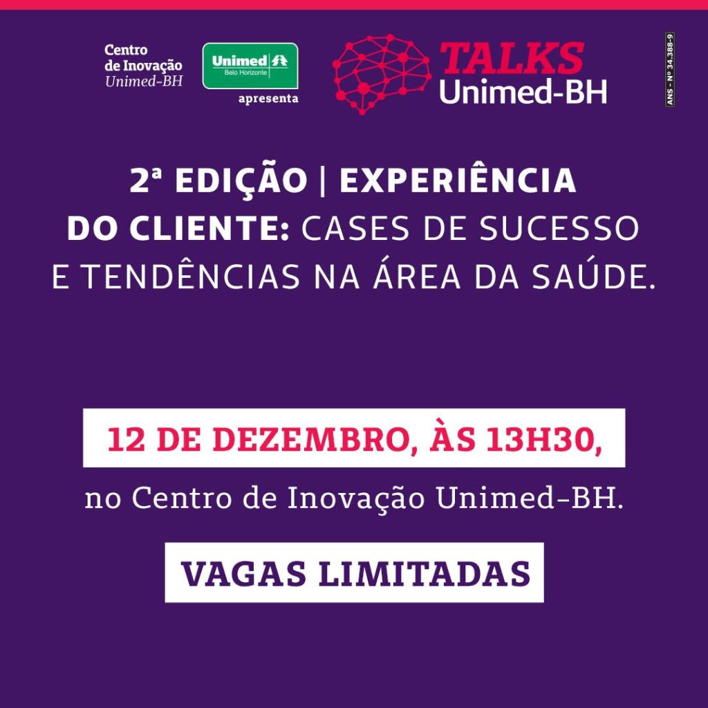HIHUB INDICA: Talks Unimed-BH (12/12-13:30),Tema: “Experiência do&nbsp;Cliente”