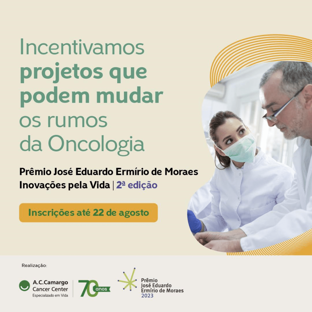 2ª edição do Prêmio José Eduardo Ermírio de Moraes: Inovações pela Vida (Inscrições até 22/Agosto) A.C. Camargo Cancer&nbsp;Center
