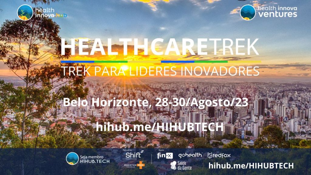 HealthcareTrek Belo Horizonte: Missão de Inovação em Saúde (28-30/Agosto)&nbsp;HIHUB.TECH🌎♾️🚀