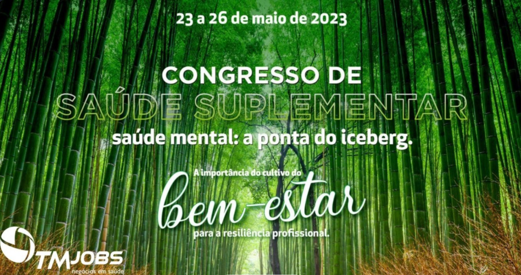 Congresso TM Jobs Saúde Suplementar – Saúde Mental: A Ponta do Iceberg (23-26/Maio,Hospitalar)