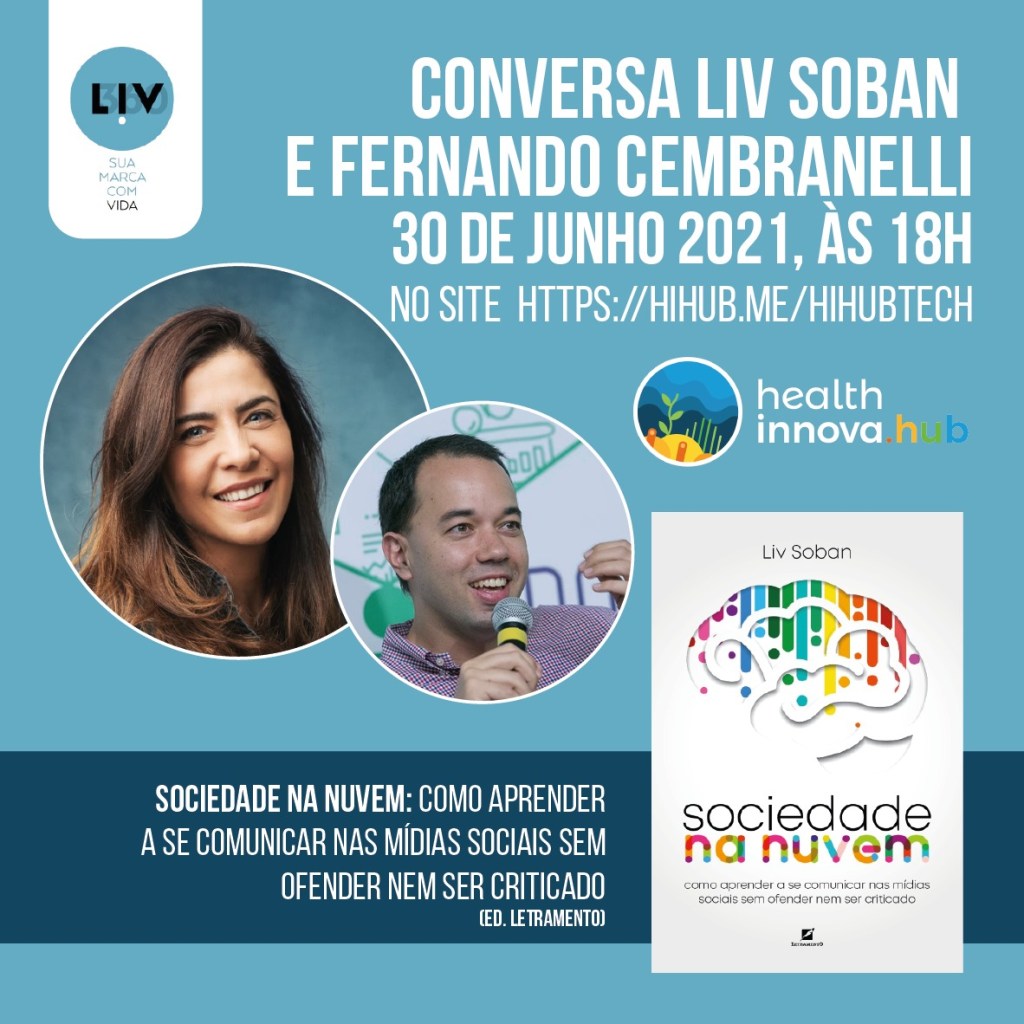 Debate HIHUB.TECH🌎Health Innova HUB Livro: Sociedade na Nuvem, Autora: Liv Soban (30/06,4f,18:00)
