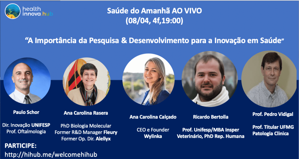 Saúde do Amanhã AO VIVO: “A Importância da Pesquisa & Desenvolvimento para a Inovação em Saúde”&nbsp;(08/04,4f,19hs)