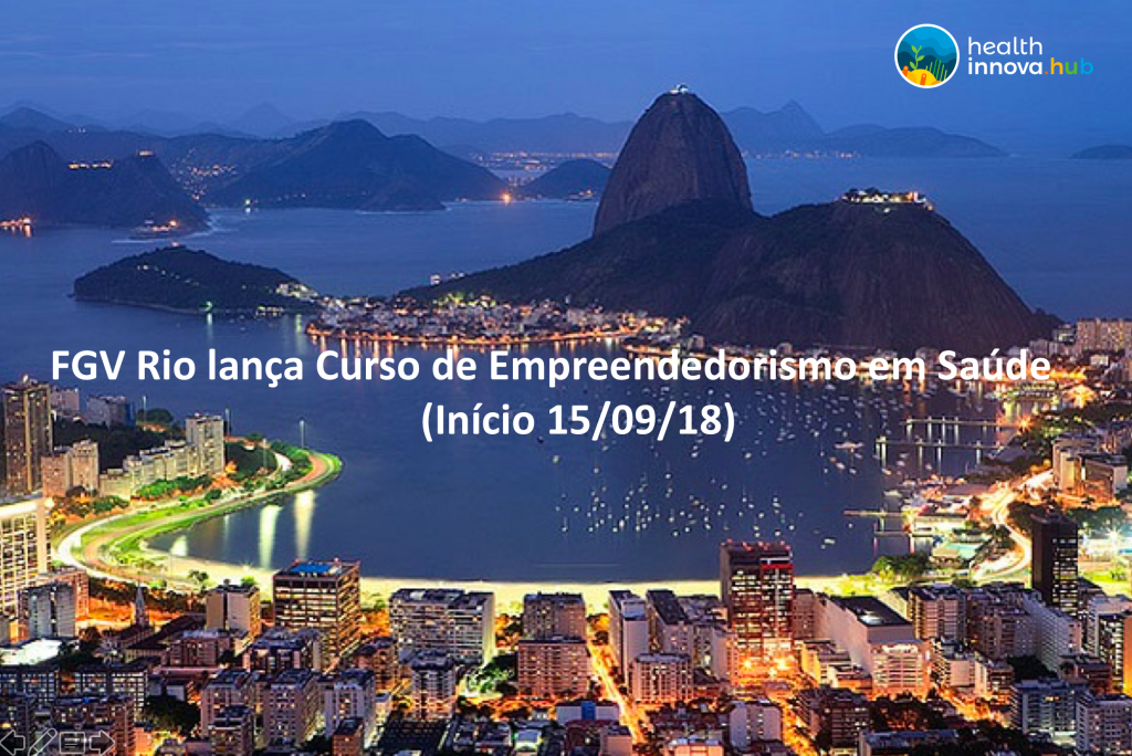 FGV Rio lança Curso Empreendedorismo  em Saúde! (Início&nbsp;15/9/18)
