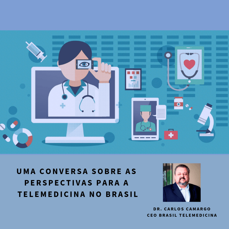 Clínica Amanhã TALKS: Presente e Futuro da Telemedicina,  com Carlos Camargo, CEO da Brasil&nbsp;Telemedicina