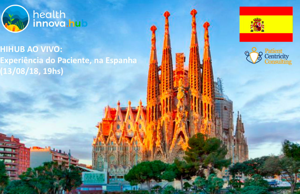 HIHUB AO VIVO: As lições da Espanha sobre Experiência do Paciente! (14/08,&nbsp;19hs)