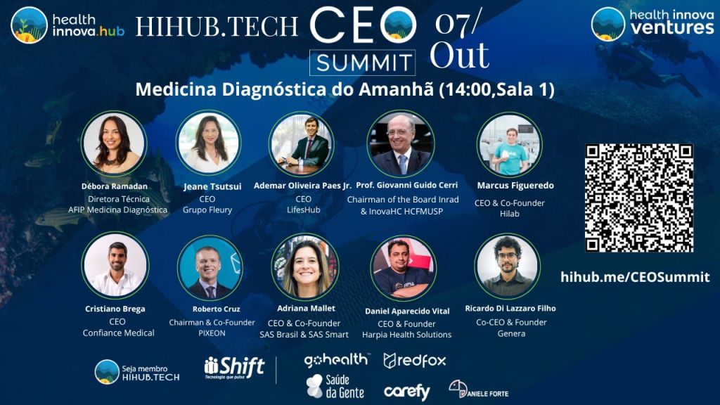 Medicina Diagnóstica do Amanhã ✨HIHUB.TECH🌎CEO Summit (07/10,14:00,São Paul