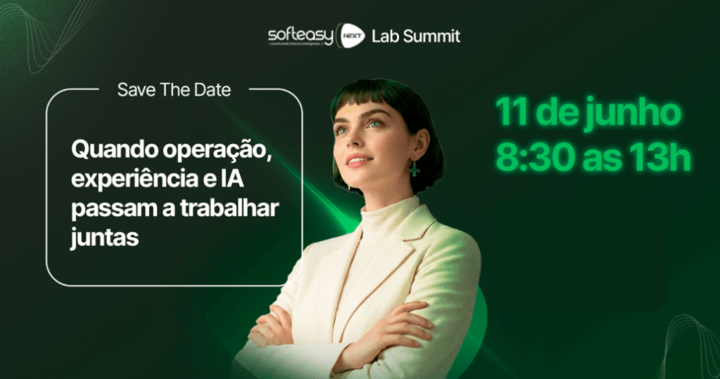 Softeasy – Next Lab Summit: Quando Operação, Experiência e IA passam a trabalhar juntas (11/Jun, 08:00-13:00, DIGITAL)✨HIHUB.TECH🌎Health Innovation♾️Leaders🧬