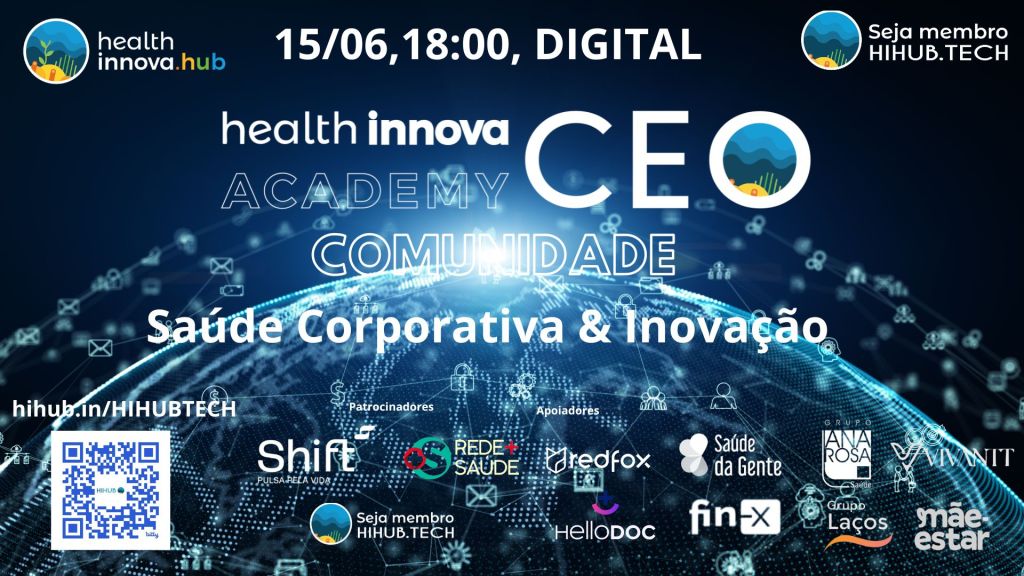 HIHUB🌎 CEO ACADEMY🏆 Saúde Corporativa & Inovação (16/06/26, 18:00,&nbsp;DIGITAL)