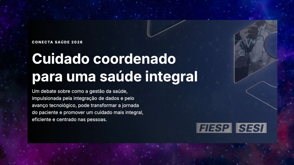 Conecta Saude 2026 (01/Set, SESI, PRESENCIAL, São&nbsp;Paulo-SP)