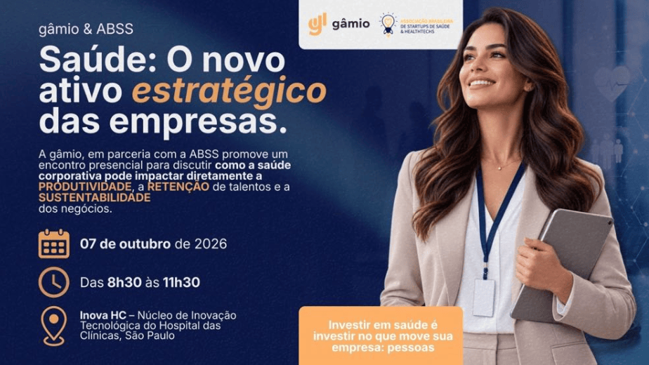 SAÚDE: O NOVO ATIVO ESTRATÉGICO DAS EMPRESAS ( Hub InovaHC , 07/Out, 08:30-11:30, São Paulo-SP, ÚLTIMAS VAGAS)✨gâmio