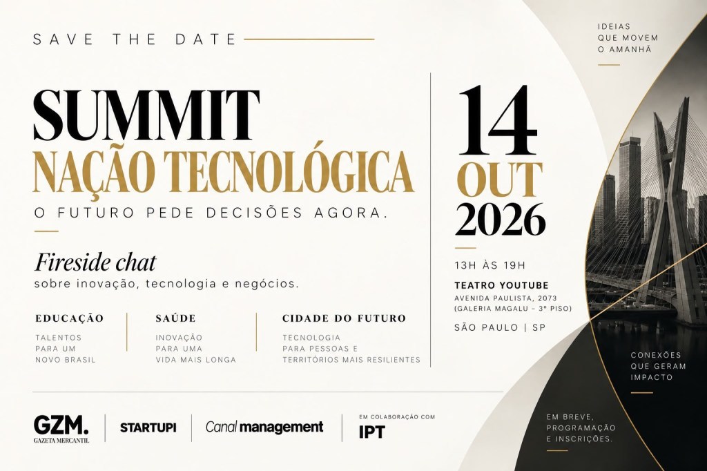 Summit Nação Tecnológica (14/Out, Teatro You Tube, Galeria Magalu, Conjunto Nacional, São Paulo – SP, VAGAS LIMITADAS) by Gazeta Mercantil Digital